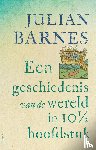 Barnes, Julian - Een geschiedenis van de wereld in 10 1/2 hoofdstuk