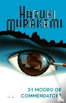 Murakami, Haruki - De moord op Commendatore
