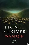 Shriver, Lionel - Waanzin