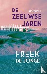 Jonge, Freek de - De Zeeuwse jaren