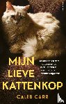 Carr, Caleb - Mijn lieve kattenkop