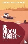 Werf, Gerwin van der - De droomfabriek