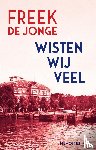 Jonge, Freek de - Wisten wij veel