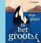 Boerendans, Henriette - Mijn papa is het grootst