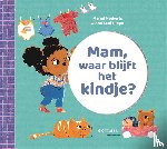 Huiberts, Marjet - Mam, waar blijft het kindje?