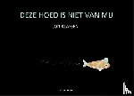 Klassen, Jon - Deze hoed is niet van mij