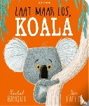 Bright, Rachel - Laat maar los, Koala