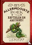 Jackson, Tom - Het allermooiste boek over reptielen en amfibieën