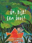 Ross, Andrew J. - Hé, kijk! Een boot!