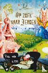 Loon, Paul van - Op zoek naar Jeroen - Bosch in zijn schilderijen