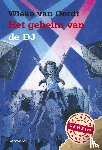 Oordt, Wieke van - Het geheim van de DJ