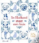 Diverse auteurs - In Holland staat een huis - De leukste Nederlandse liedjes, versjes en verhalen
