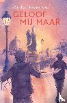 Kromhout, Rindert - Geloof mij maar