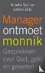 Grün, Anselm, Zeitz, Jochen - Manager ontmoet monnik