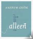 Grun, Anselm - De kunst van het alleenzijn