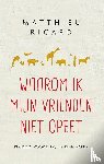 Ricard, Matthieu - Waarom ik mijn vrienden niet opeet