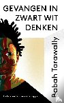 Tarawally, Babah - Gevangen in zwart wit denken