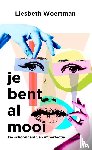 Woertman, Liesbeth - Je bent al mooi