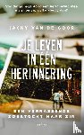 Goor, Jacky van de - Je leven in één herinnering