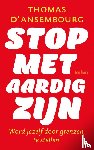 Ansembourg, Thomas d' - Stop met aardig zijn