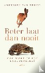 Kessel, Annemiek van - Beter laat dan nooit