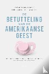 Haidt, Jonathan, Lukianoff, Greg - De betutteling van de Amerikaanse geest