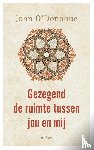 O'Donohue, John - Gezegend de ruimte tussen jou en mij