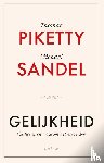 Piketty, Thomas, Sandel, Michael J. - Gelijkheid