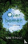 Moor, Robert - Over bomen