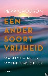 Chödrön, Pema - Een ander soort vrijheid