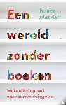 Marriott, James - Een wereld zonder boeken