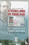Ruijzing, Pedro, Kleine, Henk de - Levenslang in Thailand