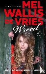 Wallis de Vries, Mel - Wreed
