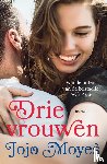 Moyes, Jojo - Drie vrouwen