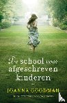 Goodman, Joanna - De school voor afgeschreven kinderen