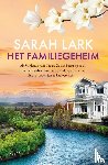 Lark, Sarah - Het familiegeheim