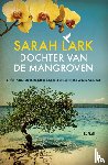 Lark, Sarah - Dochter van de mangroven