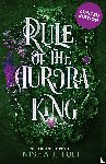 Tuli, Nisha J. - Rule of the Aurora King - Limited edition