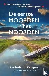 Kempen, Liesbeth van - De eerste moorden in het noorden