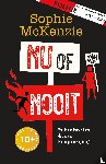 Mckenzie, Sophie - Nu of nooit
