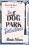 Mara, Blake - De Dog Park Detectives