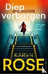 Rose, Karen - Diep verborgen