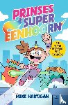 Hartigan, Mike - Prinses Super-Eenhoorn