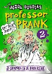 Douglas, Jozua, Gratama, Geert - Professor Prank 2