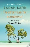 Lark, Sarah - Dochter van de mangroven