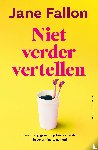 Fallon, Jane - Niet verder vertellen