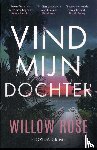 Rose, Willow - Vind mijn dochter