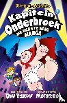 Pilkey, Dav - Kapitein Onderbroek De eerste epic manga