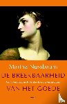 Nussbaum, Martha - De breekbaarheid van het goede - geluk en ethiek in de Griekse filosofie en literatuur