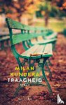 Kundera, Milan - Traagheid